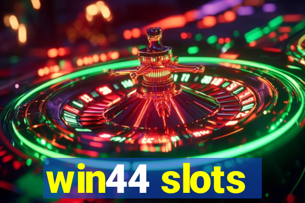 win44 slots